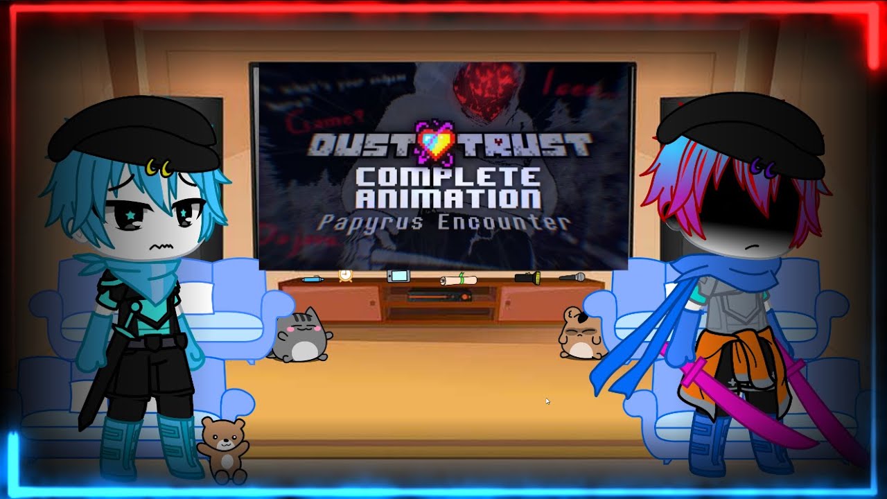 My Sans AUS react to DustTrust Papyrus Encounter Phone Animation Complete | My AU | Requested |