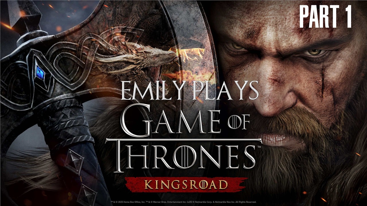 Emily Plays Game of Thrones: Kingsroad (Part 1)