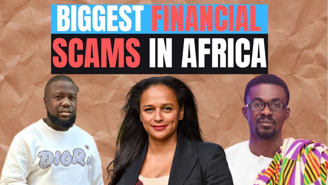 Top 10 Biggest Financial Scams in Africa