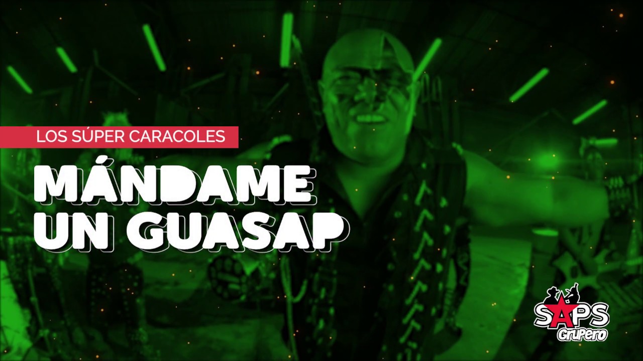 Los Super Caracoles - Mándame Un Guasap (Video Lyric)