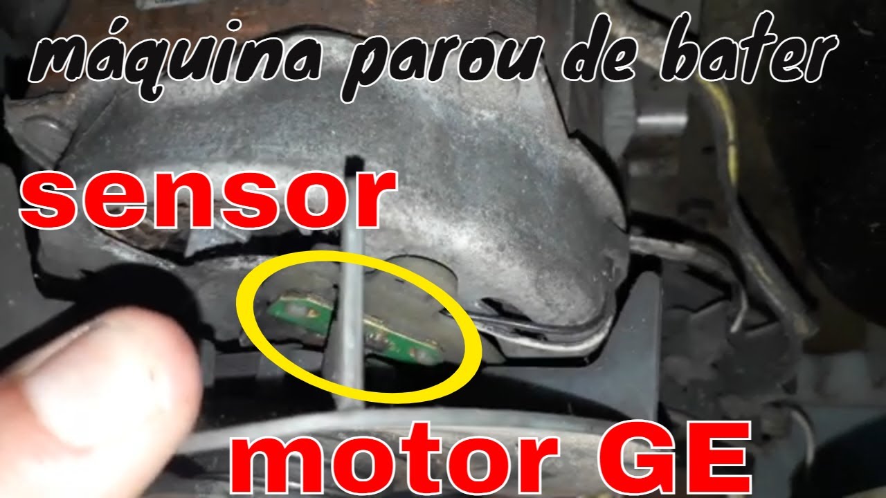 A MÁQUINA PAROU DE BATER - Sensor do Motor GE - Dica para técnicos iniciantes