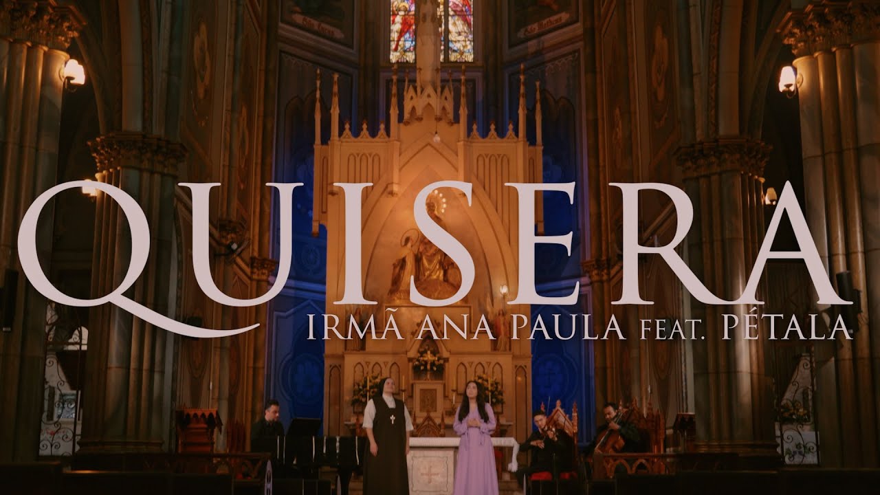 Quisera - Irmã Ana Paula, cmes - Feat Pétala - Clipe Oficial