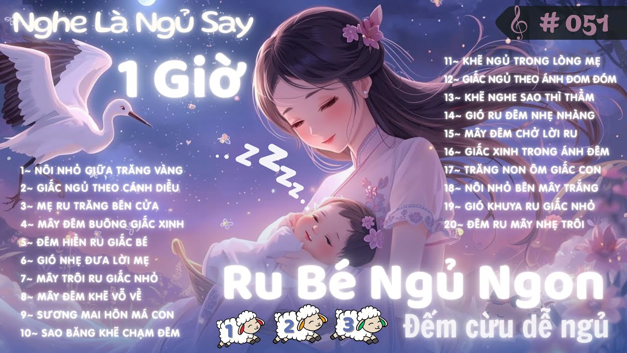 20 Bài Nhạc Ru Bé Dễ Ngủ 🌙 Lời Mẹ Dịu Dàng 🐑 Đếm Cừu Ru Ngủ 2025 🎶