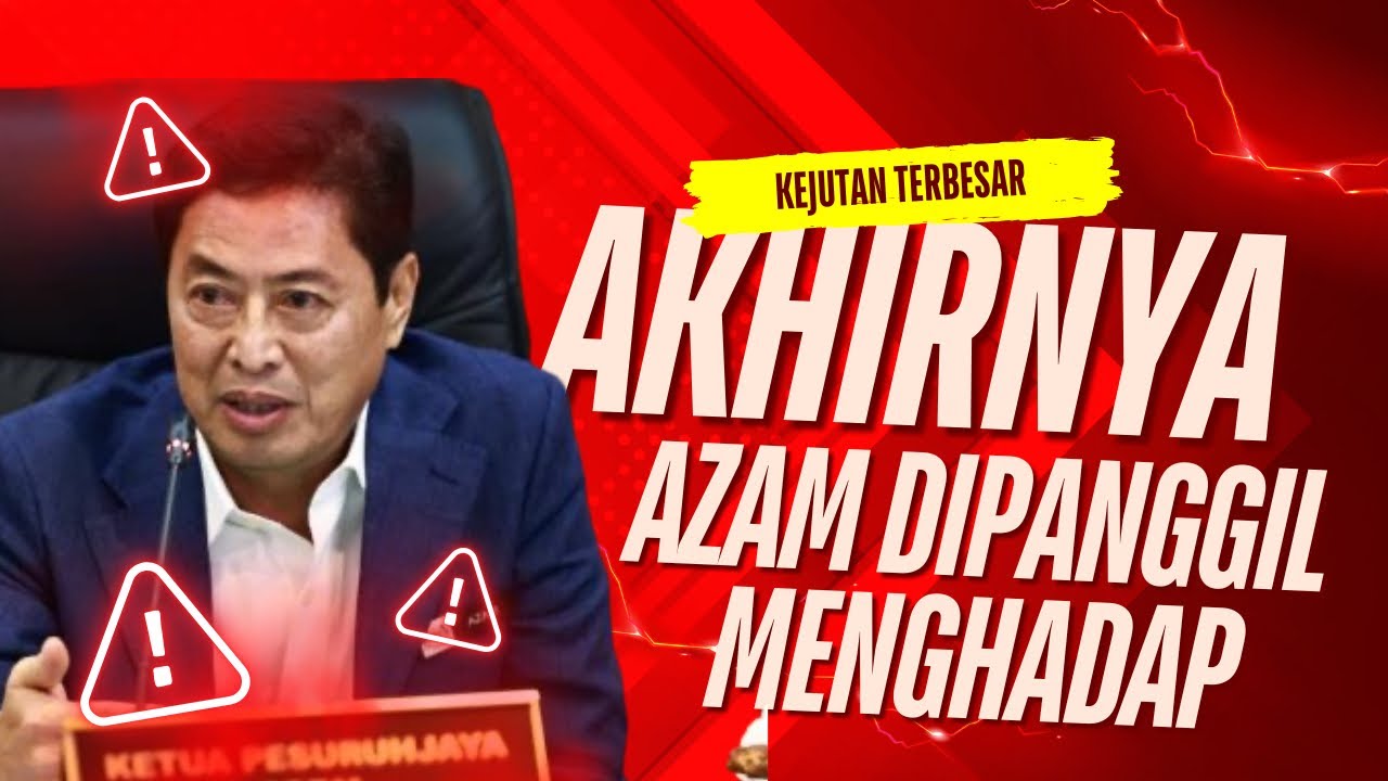 Akhirnya AZAM BAKI DIPANGGIL MENGHADAP