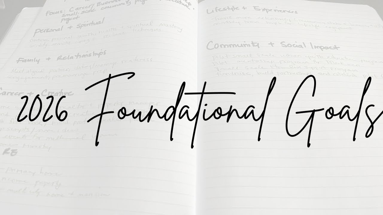 My Foundational Goals for 2026: Big Steps for a Life That Lasts