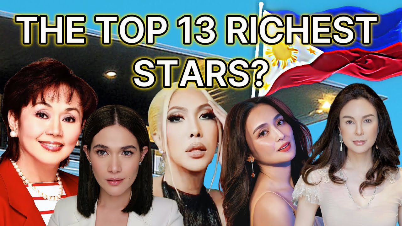 From Screen to Billions Richest Pinoy Celebrities Who Made It Big in Showbiz