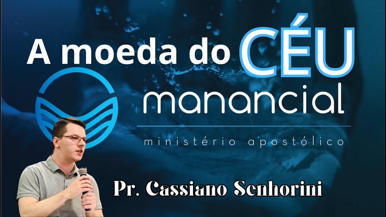 A moeda do CÉU - Ministério Apostólico Manancial STI PR