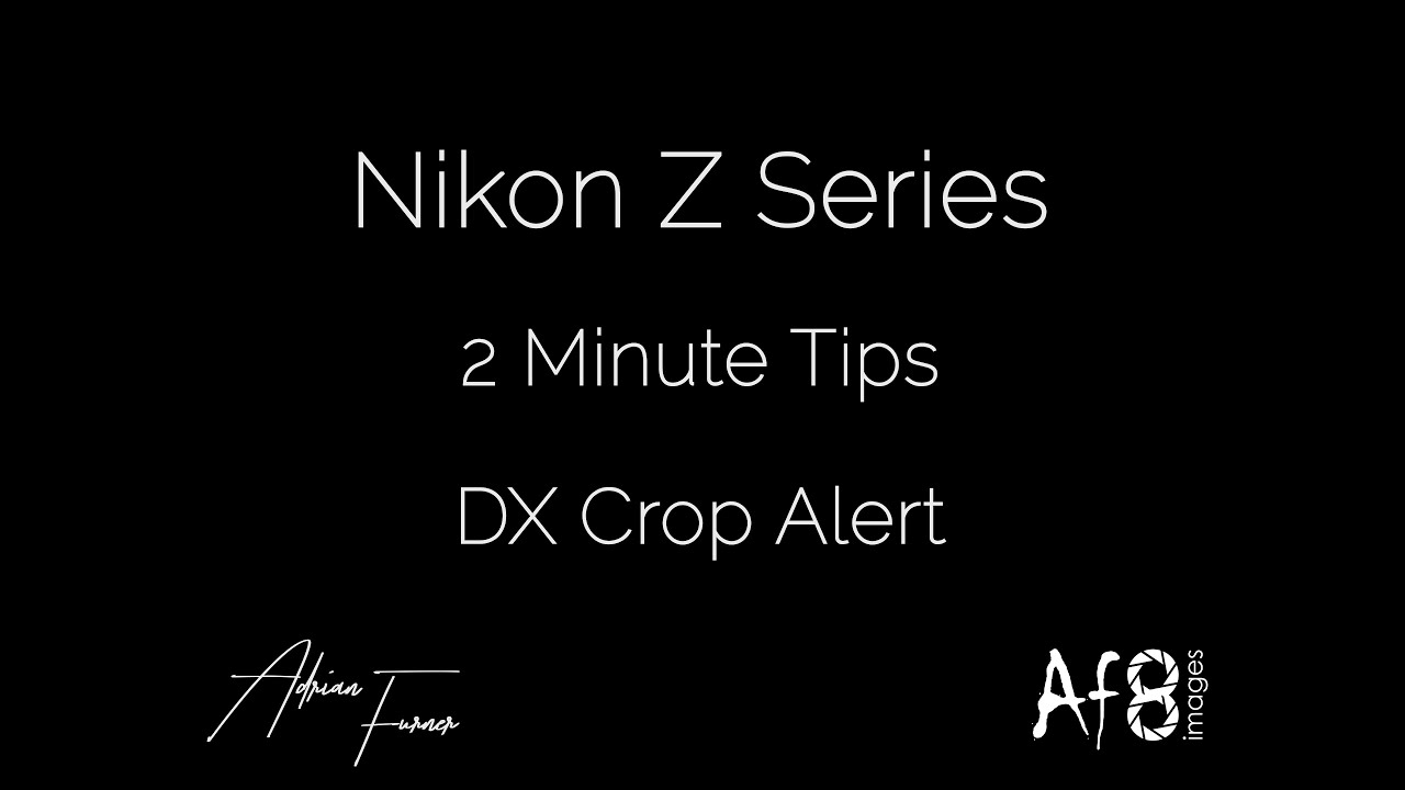 NIKON Z SERIES - 2 MINUTE TIPS #109 = DX Crop Alert