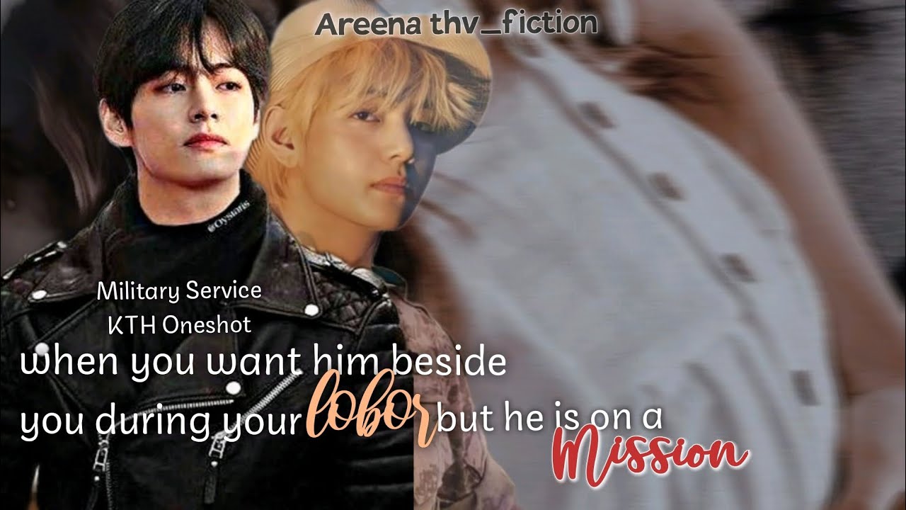 Taehyung ff Military Service Oneshot | Когда ты хочешь, чтобы он был рядом с тобой во время родов...