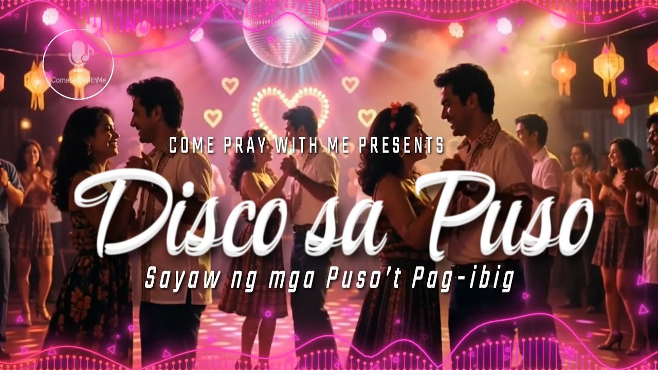 DISCO SA PUSO | Sayaw ng mga Puso’t Pag ibig