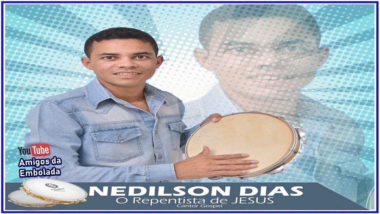 Nedilson Dias | Embolada Gospel
