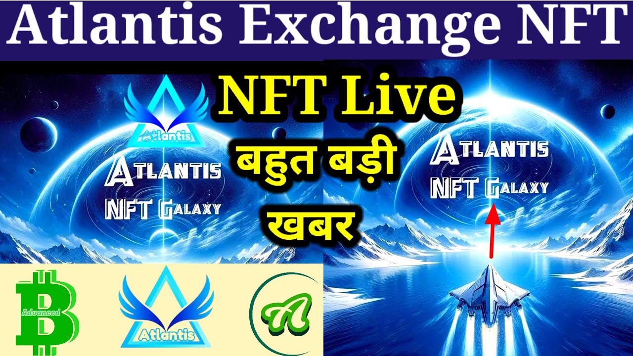 NFT Galaxy Live Atlantis Exchange App // Atlantis Coin Withdraw!Nft please / Atlantis Earning app