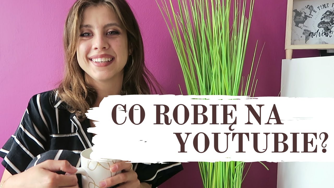 CO TUTAJ ROBIĘ I JAK TRAFIŁAM NA YOUTUBA!?