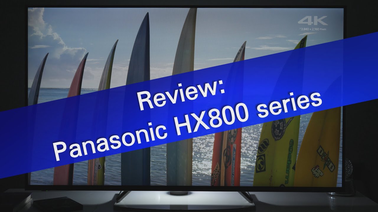 Panasonic HX800 4K UHD TV review