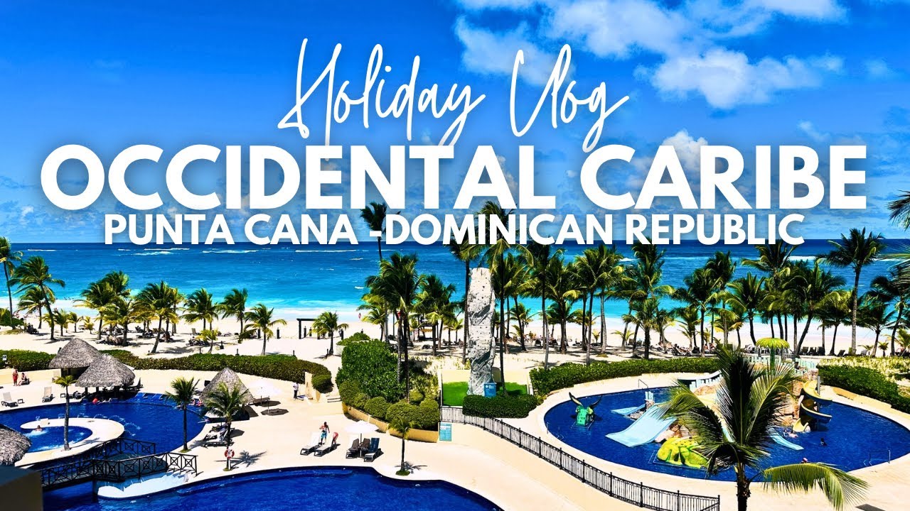 Occidental Caribe Punta Cana 🇩🇴 FULL Holiday Vlog! | All-Inclusive Resort, Saona Island & More