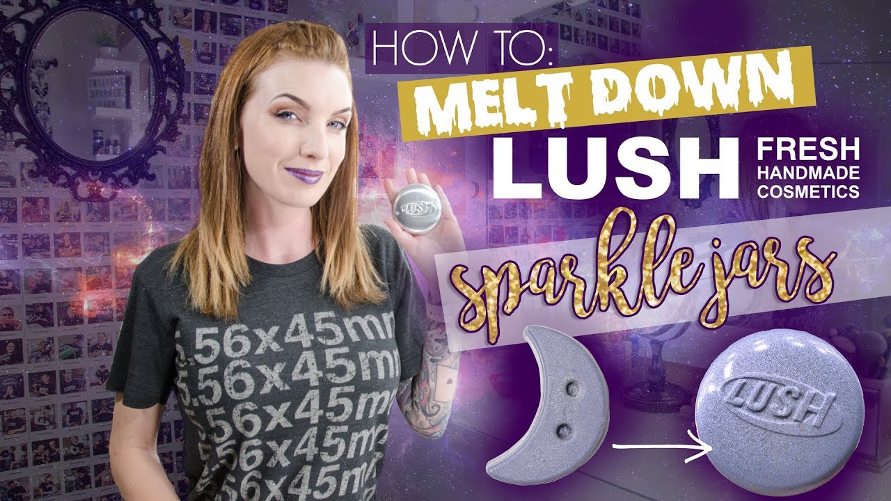 LUSH Cosmetics Sparkle Jar Meltdown!