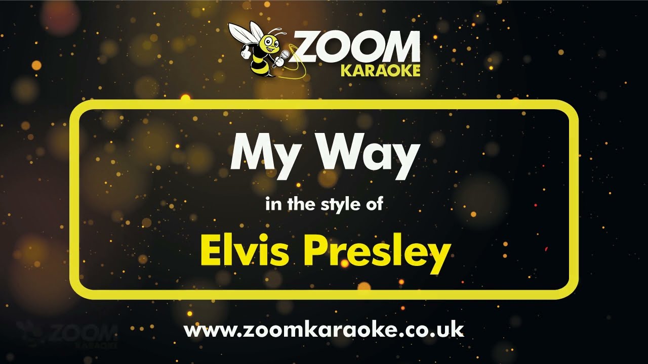 Elvis Presley - My Way (Karaoke Version) with Lyrics On Screen