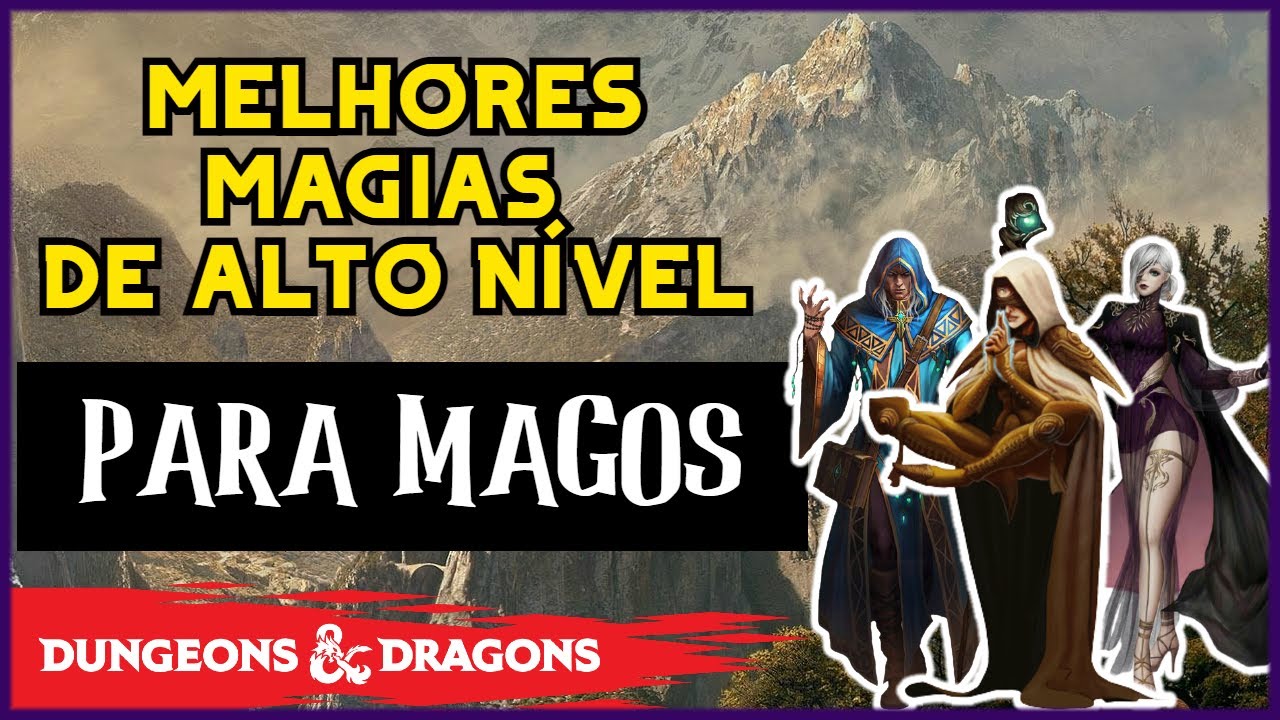 AS 10 MELHORES MAGIAS PARA MAGOS DE ALTO NÍVEL EM D&D 5E