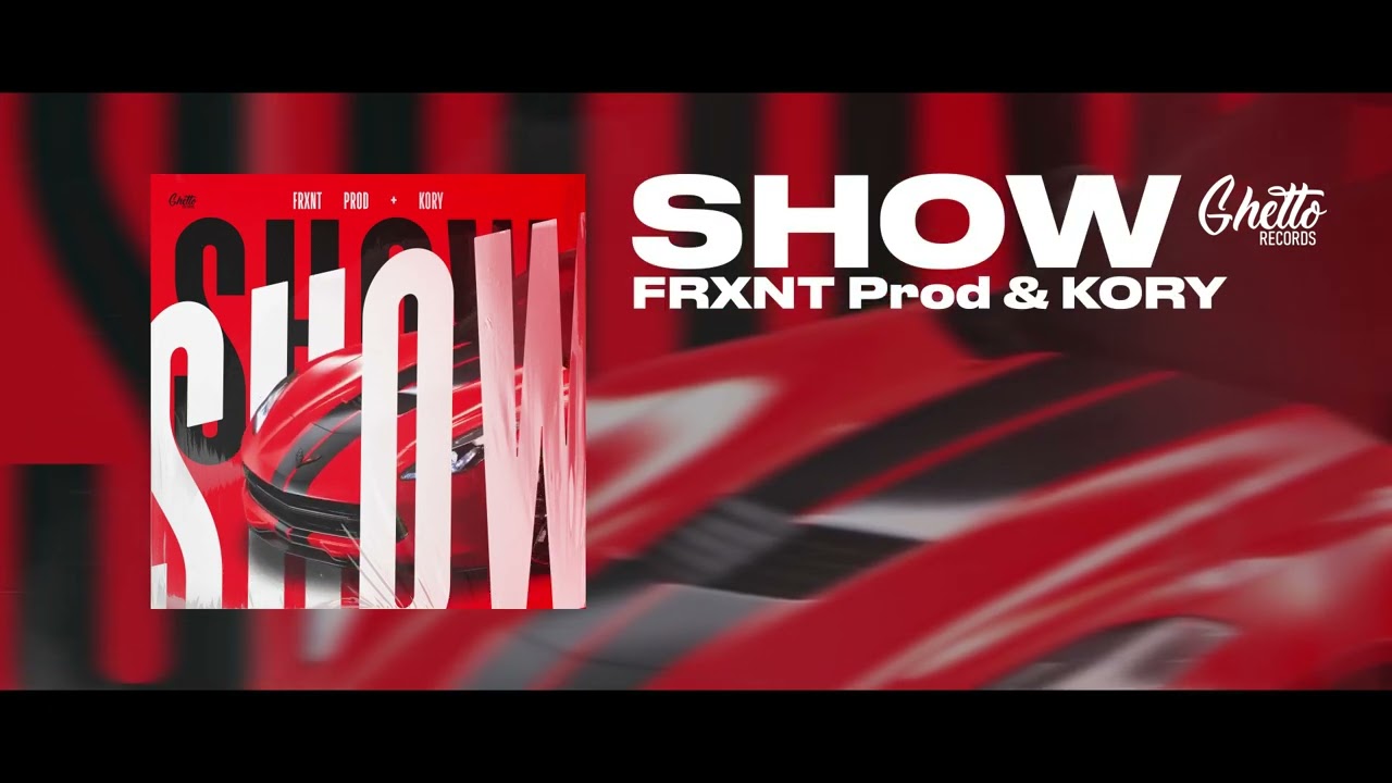 FRXNT Prod & KORY - SHOW
