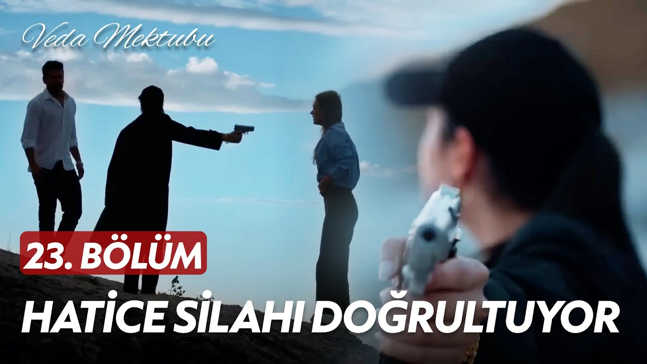 Hatice Silahı Aslı'ya Doğrultuyor - Veda Mektubu (23. Bölüm)