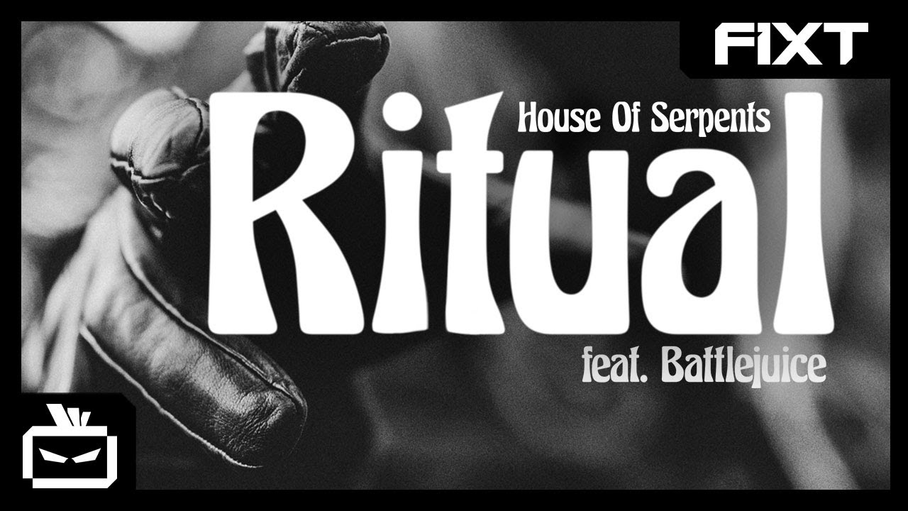 House Of Serpents & Battlejuice - Ritual