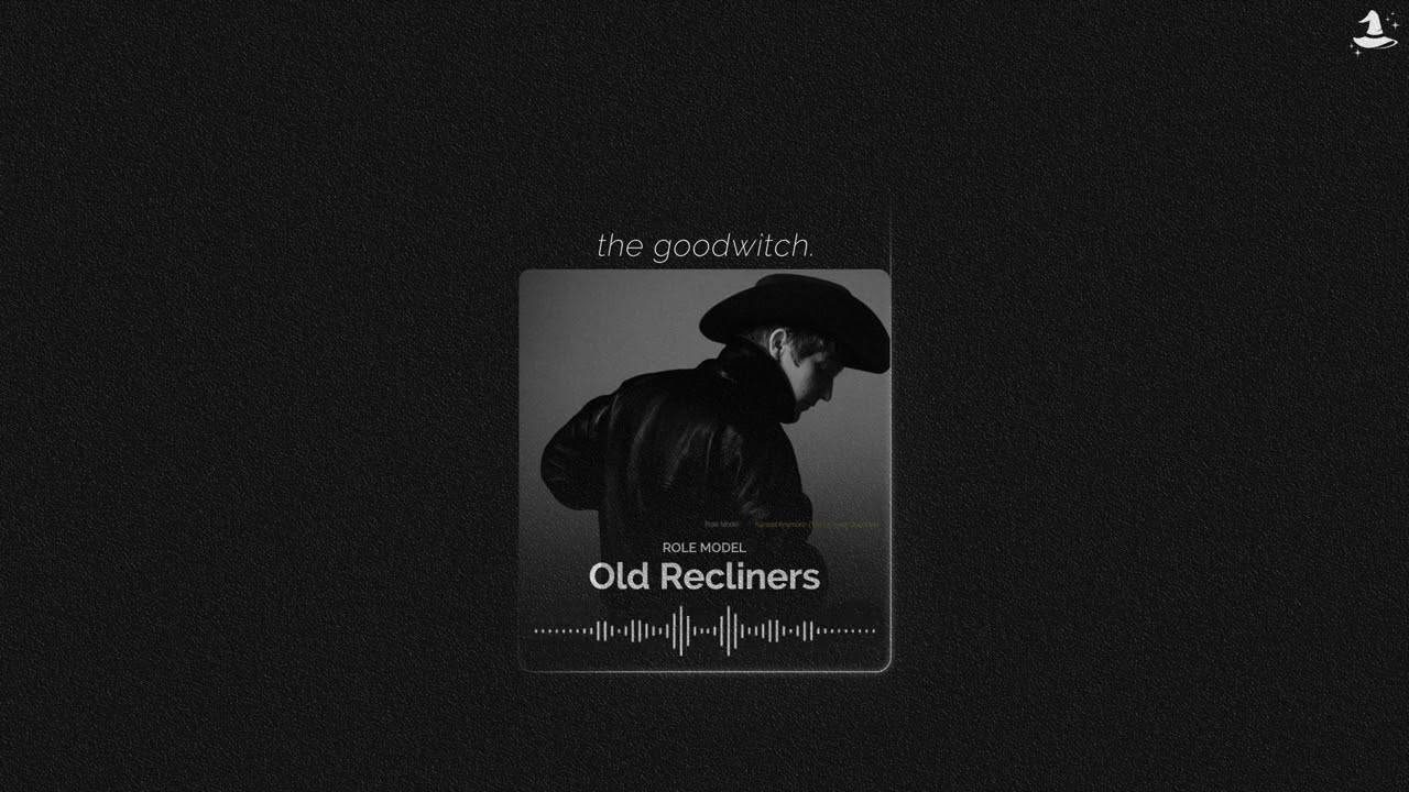 old recliners || role model || slowed + reverb