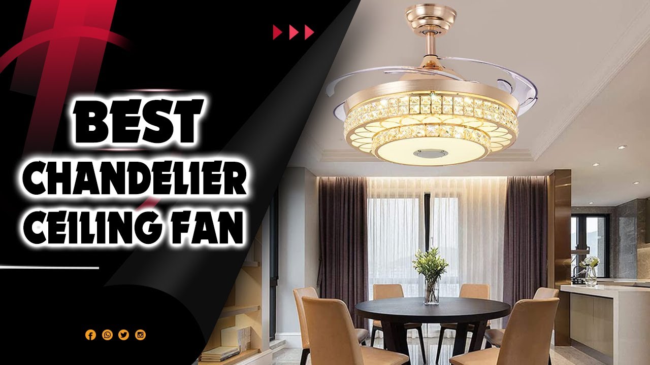 10 Best Retractable Blades Chandelier Ceiling Fans