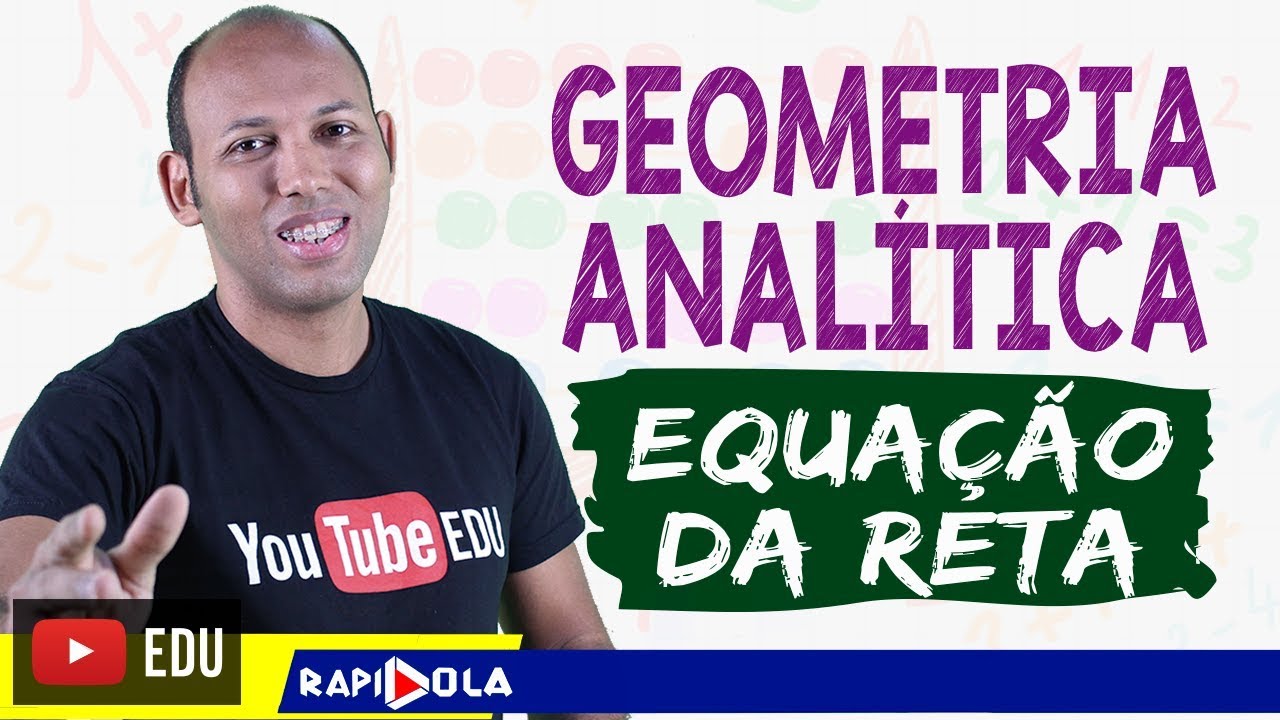EQUAÇÃO GERAL DA RETA 🔵 GEOMETRIA ANALÍTICA EP 10