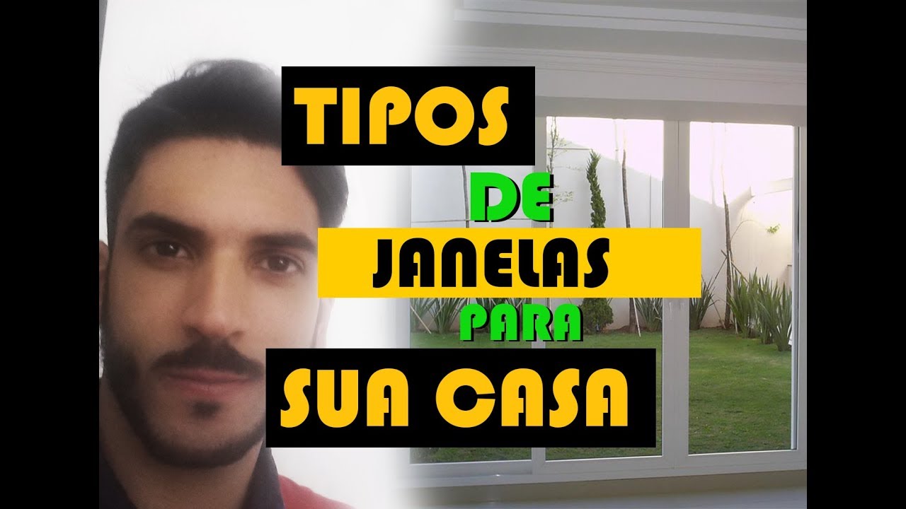 TIPOS DE JANELAS PARA SUA CASA