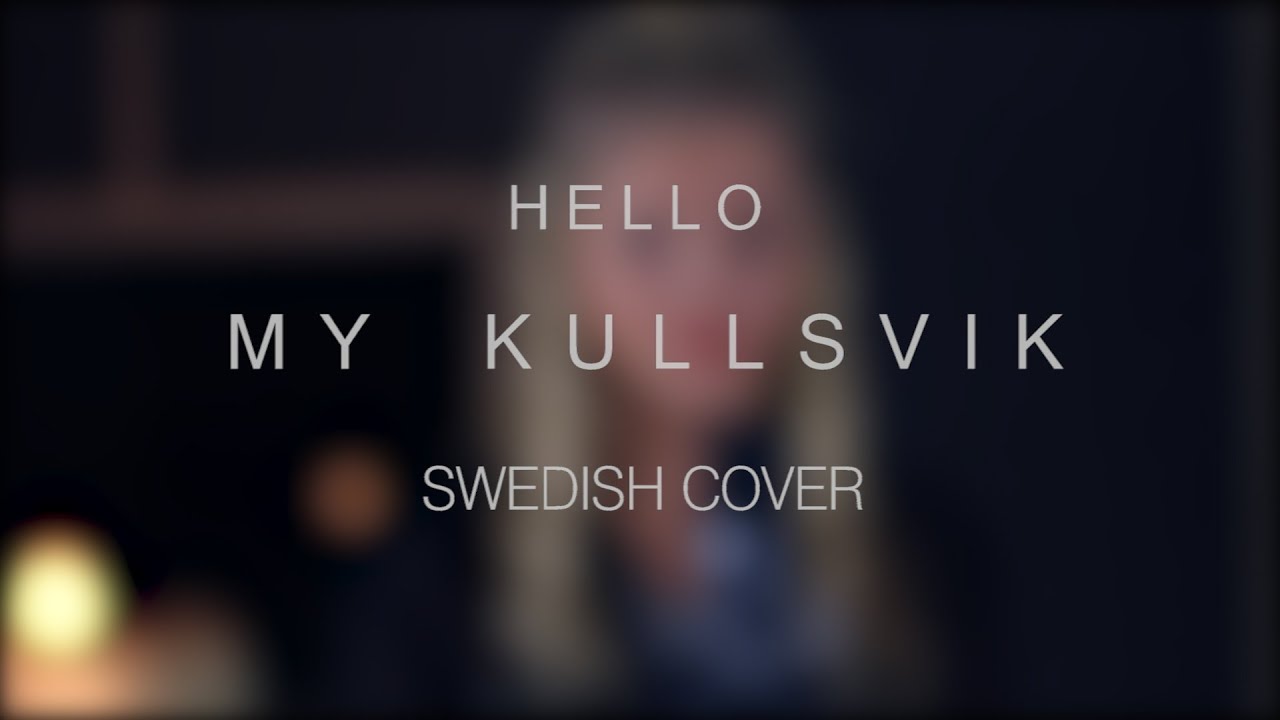 Hello (Swedish Cover)