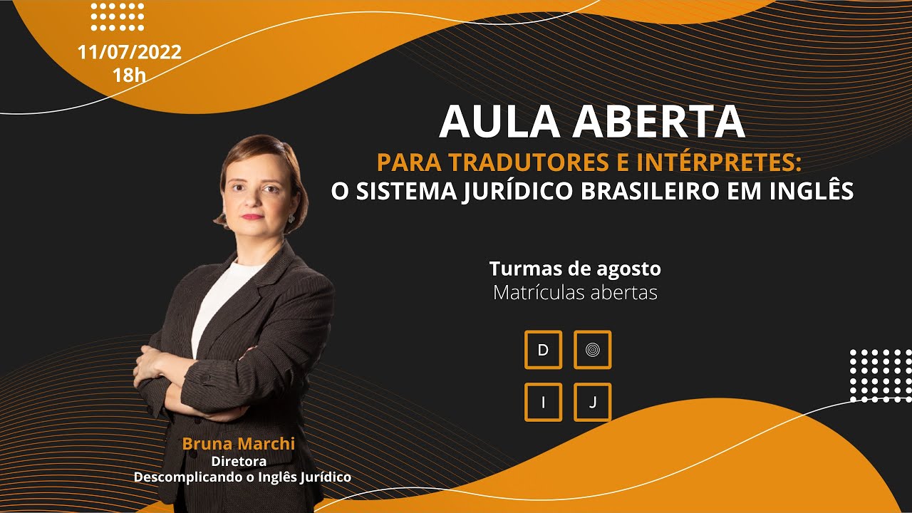 Aula Aberta para Tradutores e Intérpretes: O Sistema Jurídico Brasileiro em Inglês