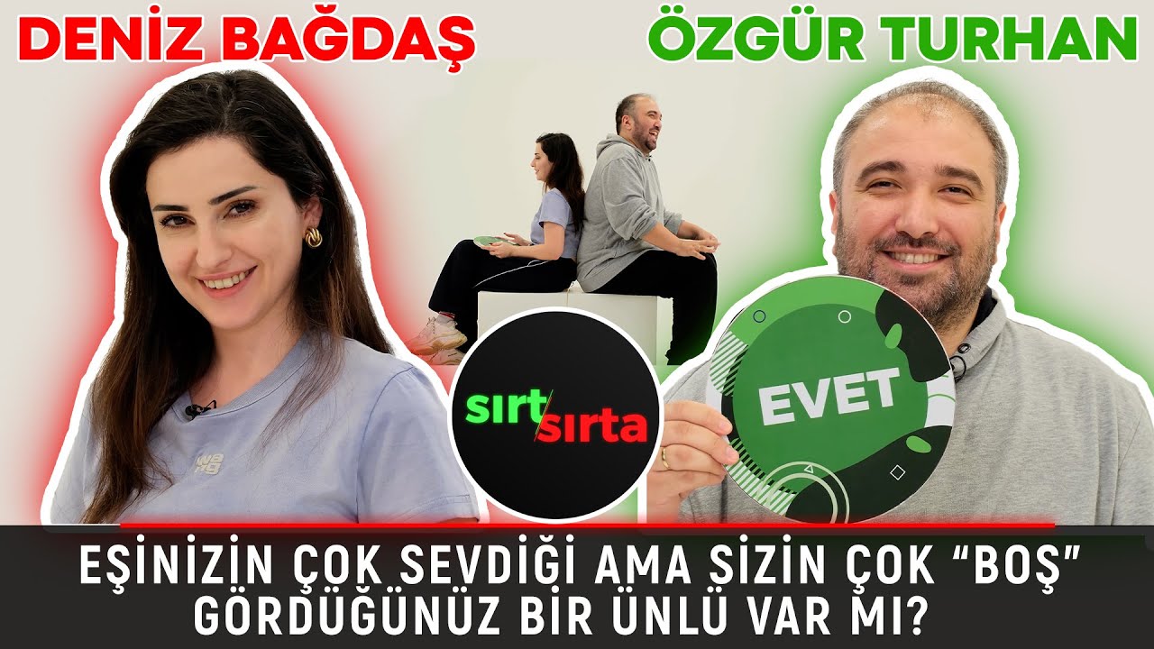 Özgür Turhan ve Deniz Bağdaş Sırt Sırta! Sevgilin için siyasi görüşünü değiştirir misin?