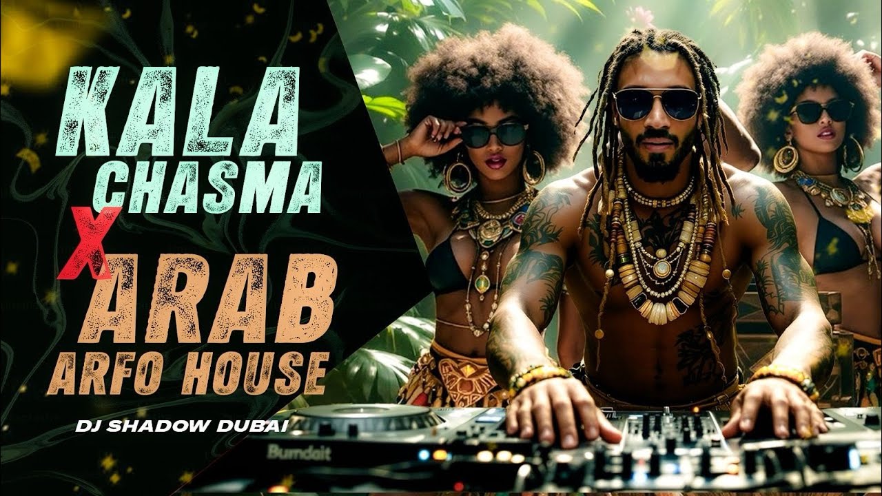 Kala Chashma (Arab Afro House Mashup) | DJ Shadow Dubai | Baar Baar Dekho | 2025