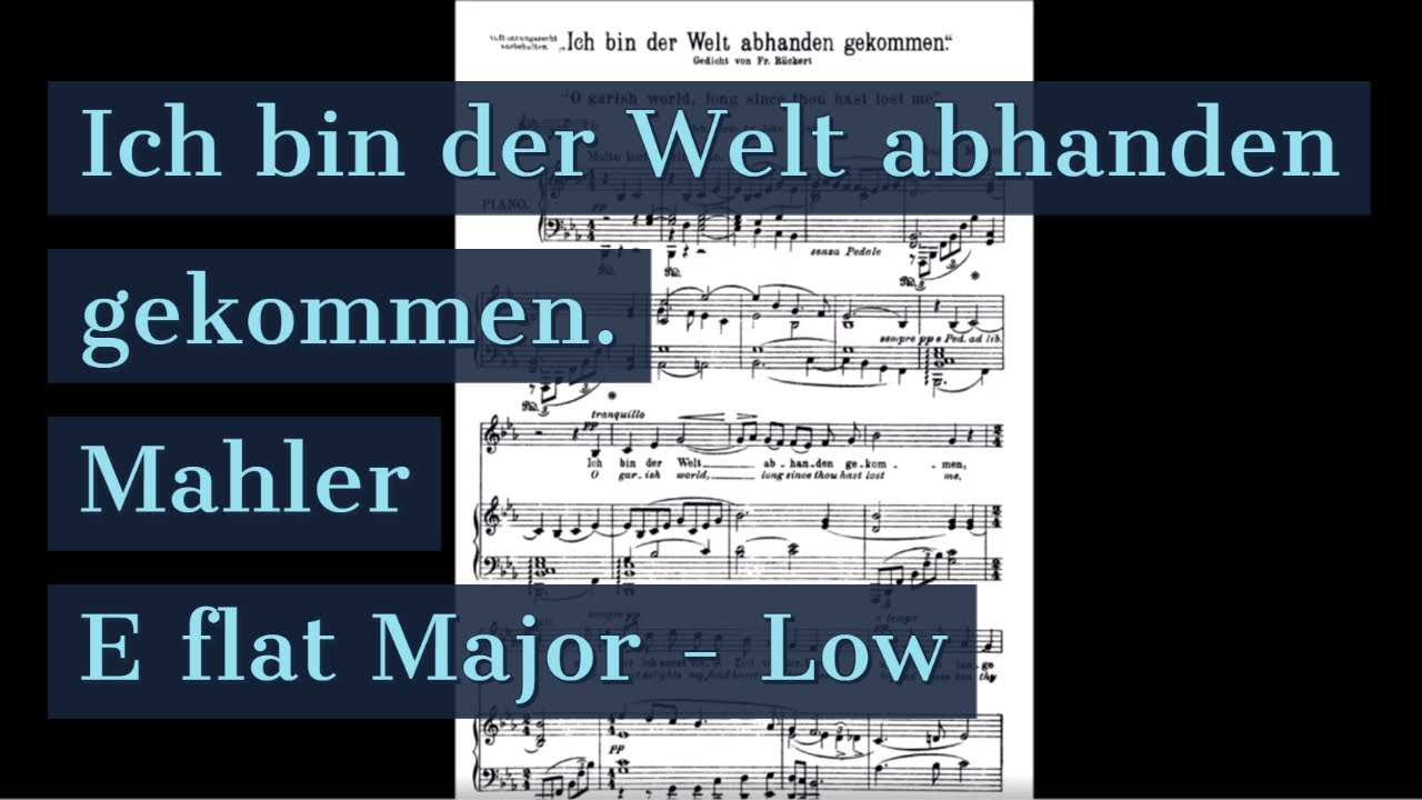 Ich bin der Welt abhanden gekommen Piano Accompaniment Mahler Rückert Lieder E flat Karaoke