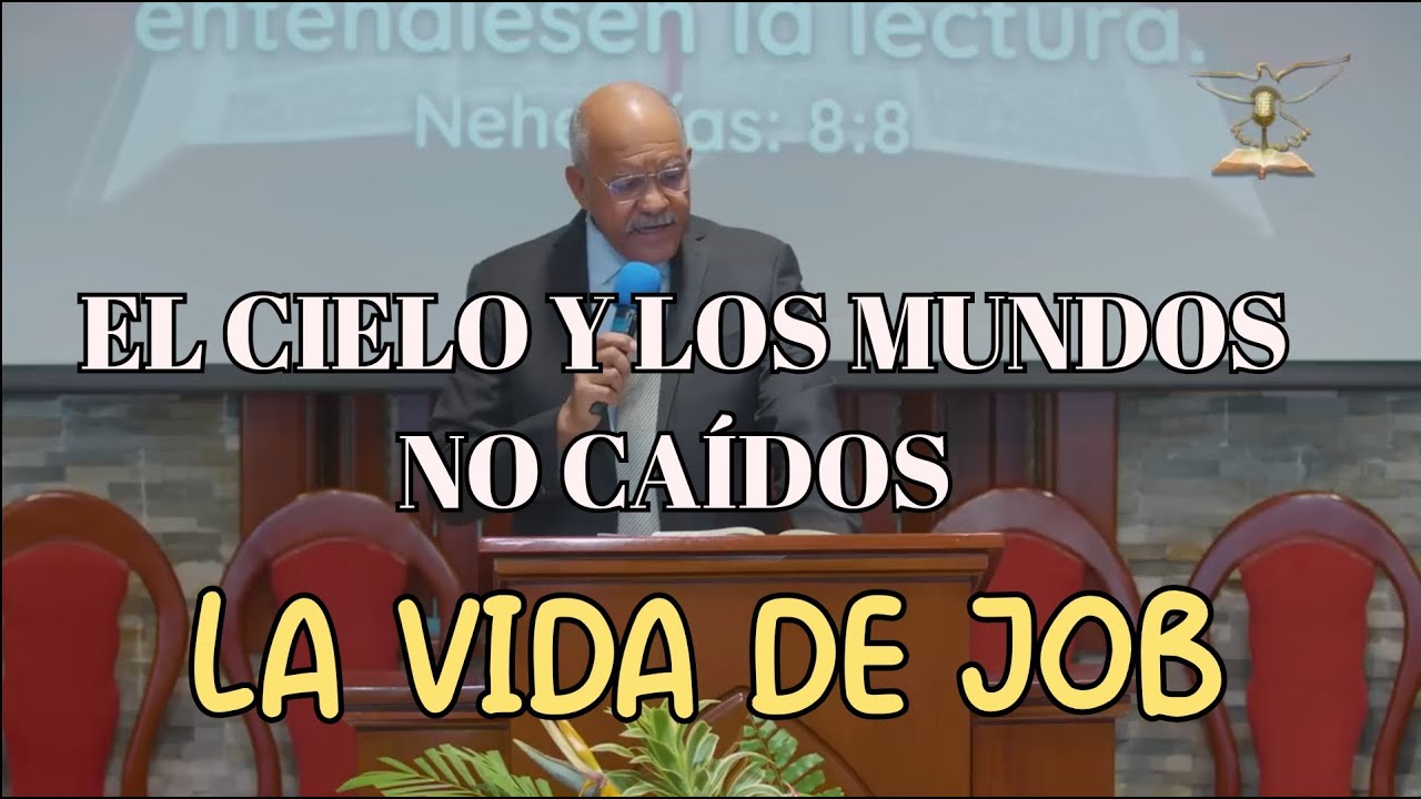 EL CIELO Y LOS MUNDOS NO CAÍDOS, LA VIDA DE JOB - PASTOR ANDRÉS PORTES - A&R CANAL
