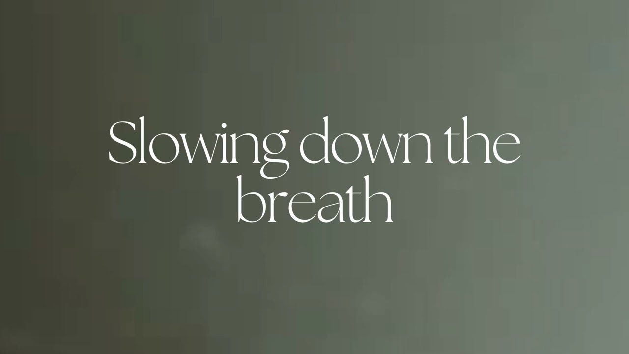 slowing down the breath