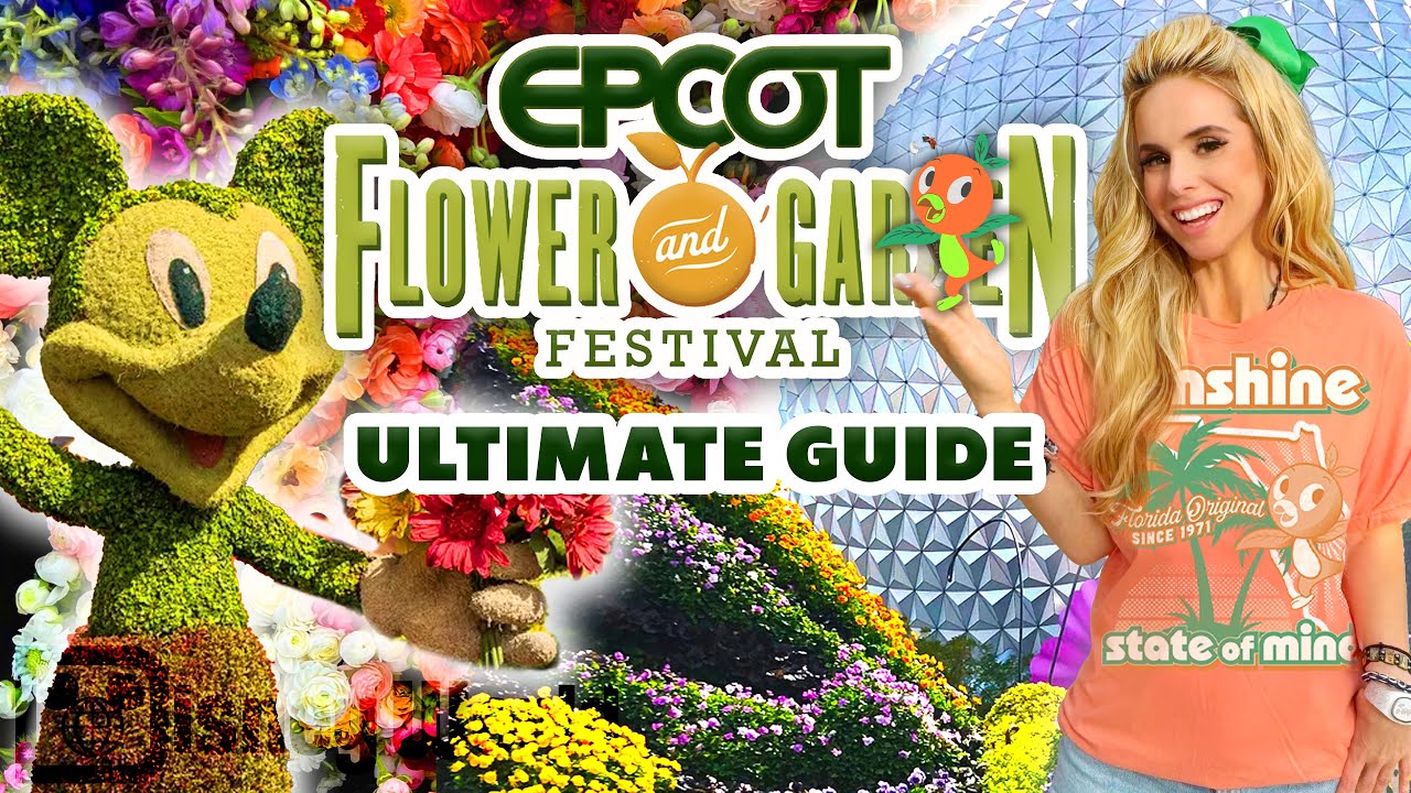ULTIMATE GUIDE: Disney World Epcot Flower & Garden Festival | NEW FOOD, MERCH, TOURS, TOPIARIES,More