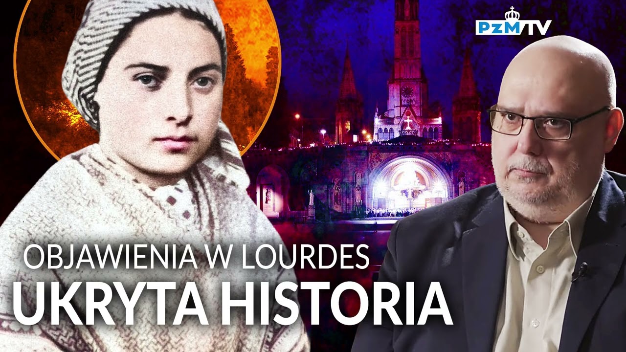 OBJAWIENIA W LOURDES? UKRYTA HISTORIA