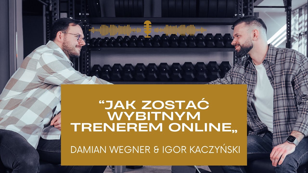 #2 Jak zostać wybitnym trenerem online - Damian Wegner