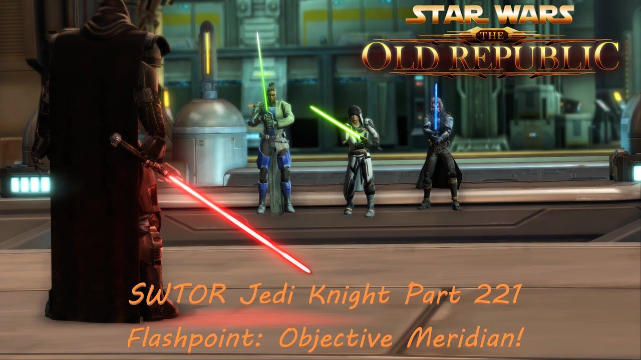 SWTOR Jedi Knight Part 221 Objective Meridian! + Flashpoint: Objective Meridian!