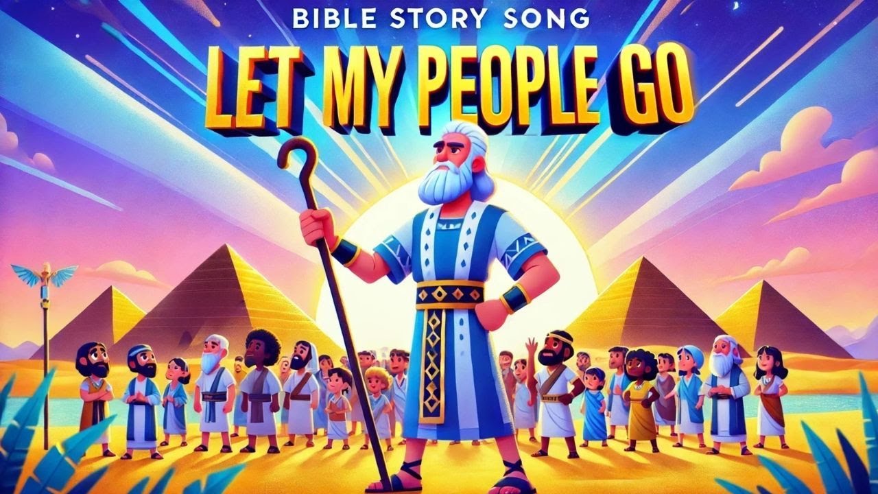 🎶 “Let My People Go!” -  Kids’ Song about Moses and Pharaoh 🎶