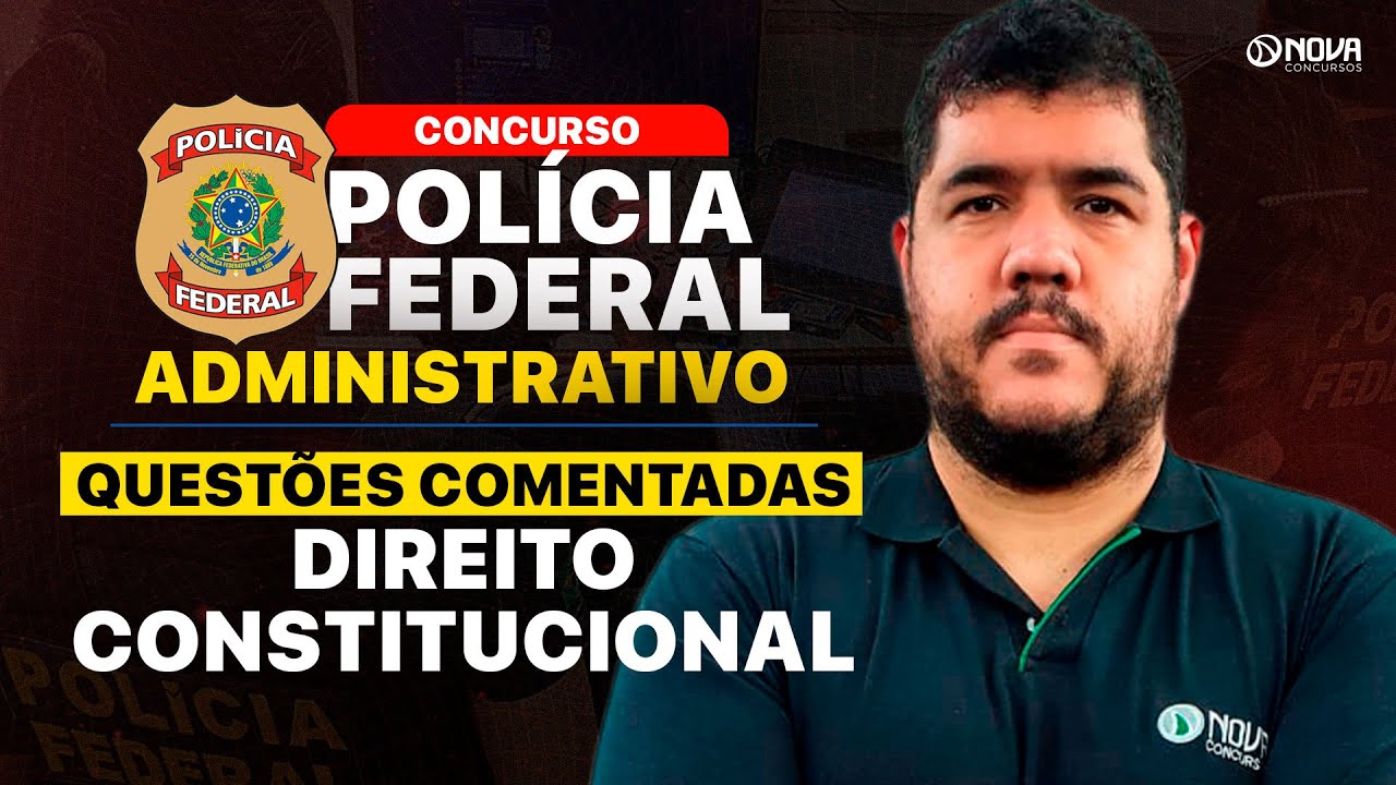 CONCURSO PF ADMINISTRATIVO 2025: GABARITANDO DIREITO CONSTITUCIONAL