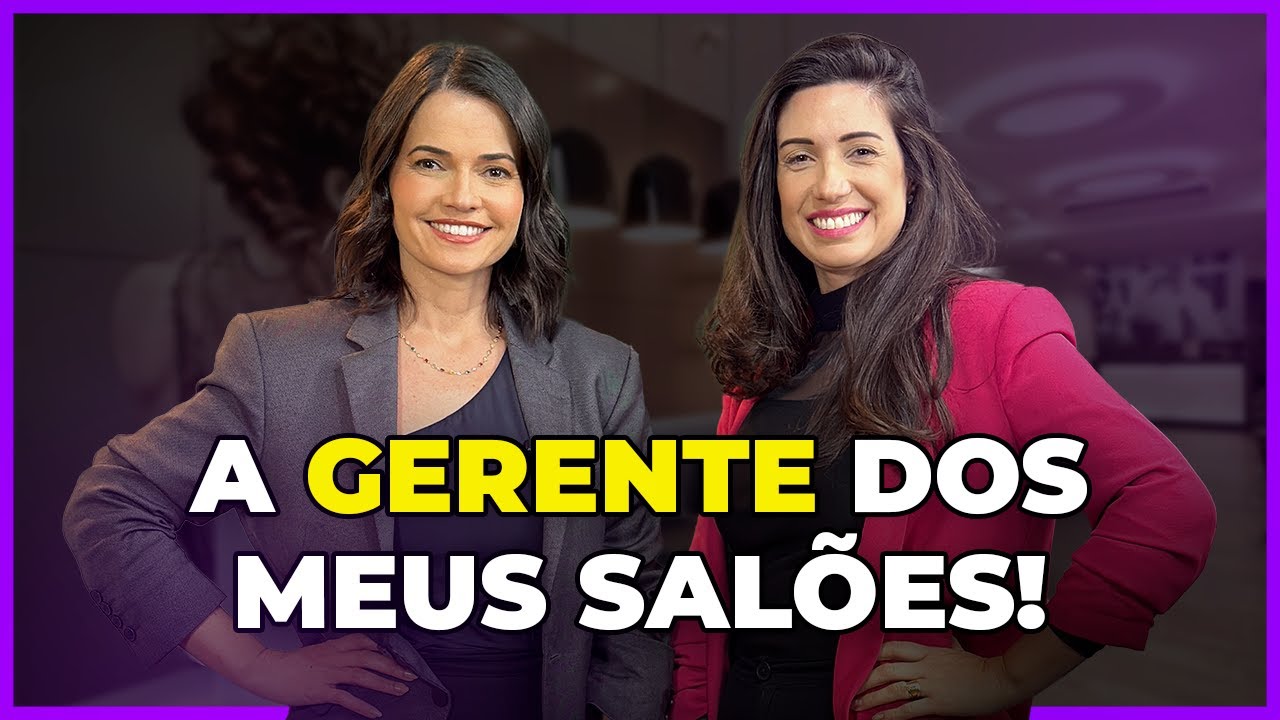 Gerência de Salões de Beleza: Desafios e Estratégias com Mayara Mello