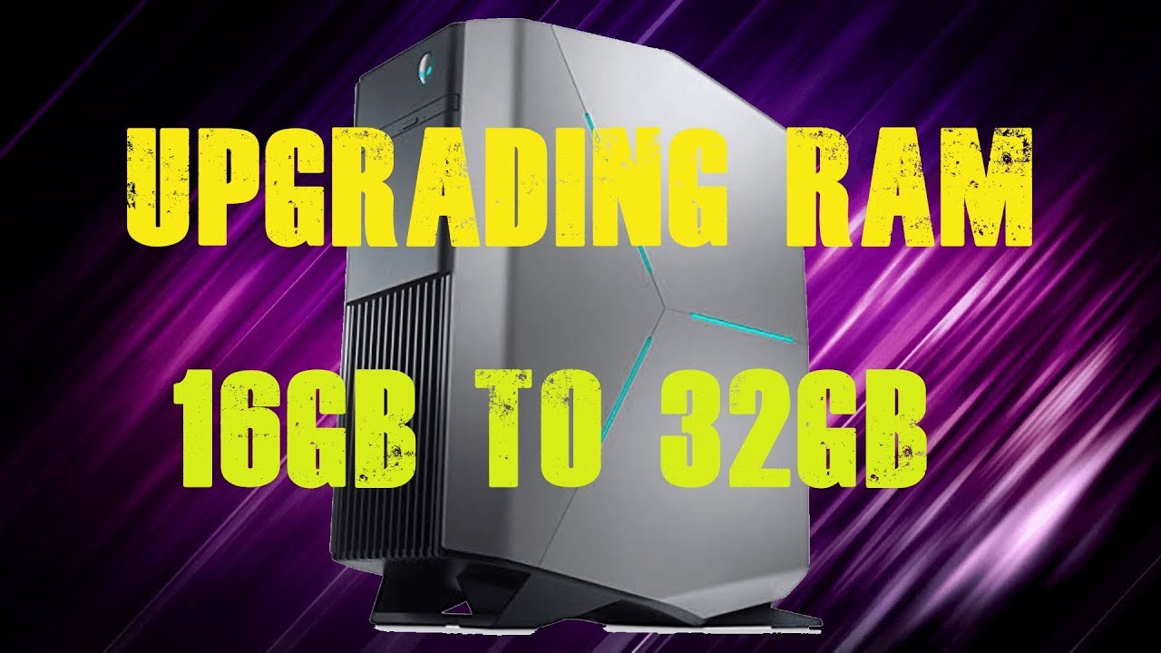 Upgrading Ram Alienware Aurora R8!