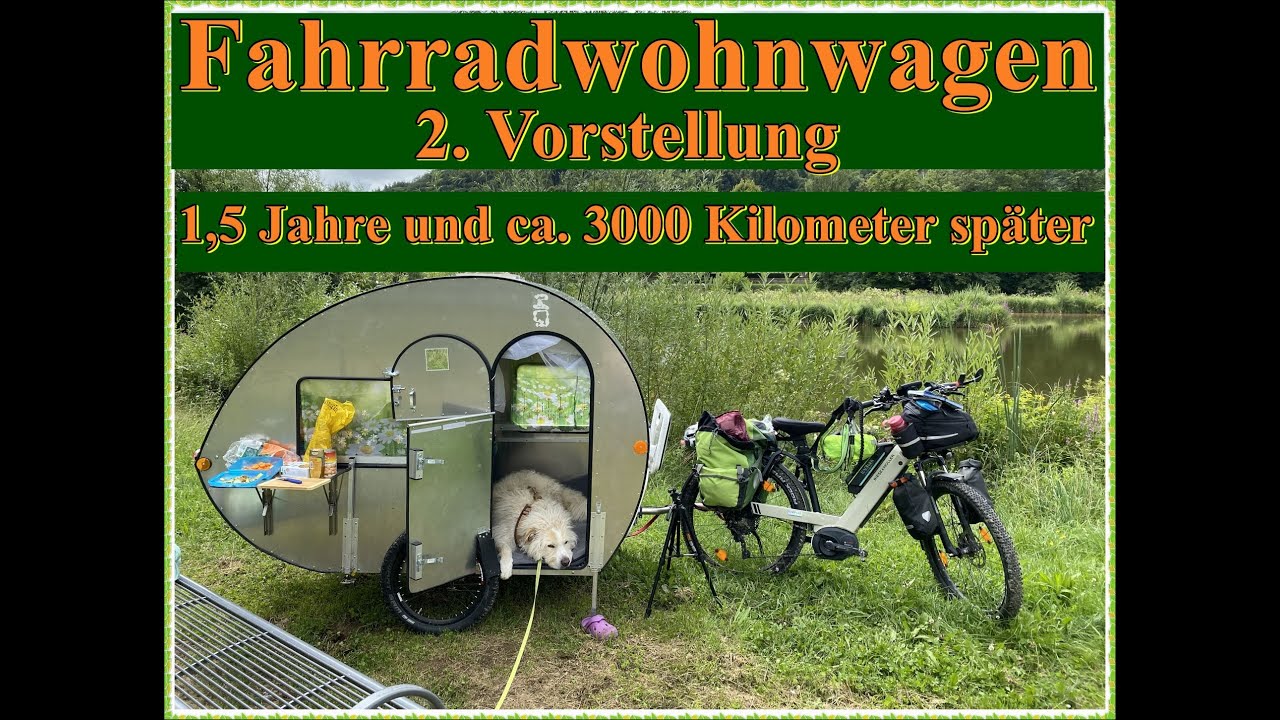 Fahrradwohnwagen 2. Vorstellung, 1,5 Jahre später und Riese & Müller Nevo GX  Fahrrad. Bosch CX 2