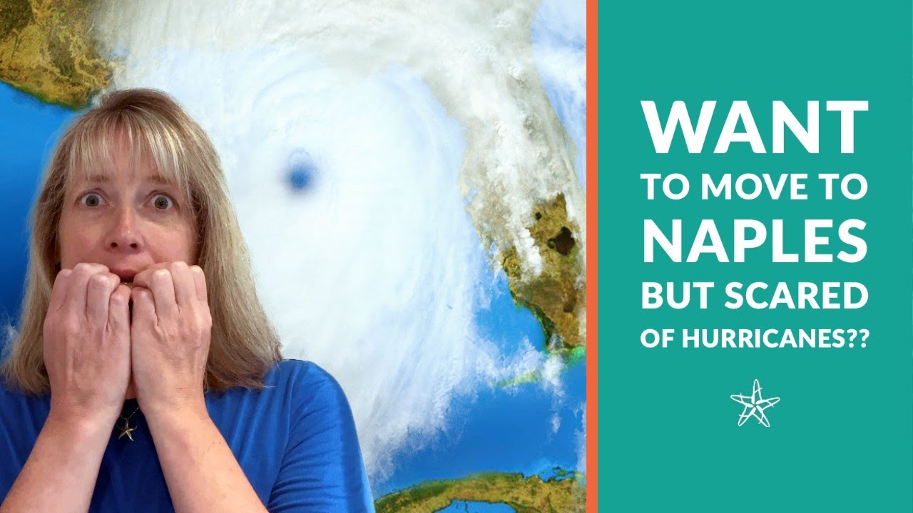 Want to move to Naples Florida but afraid of hurricanes?