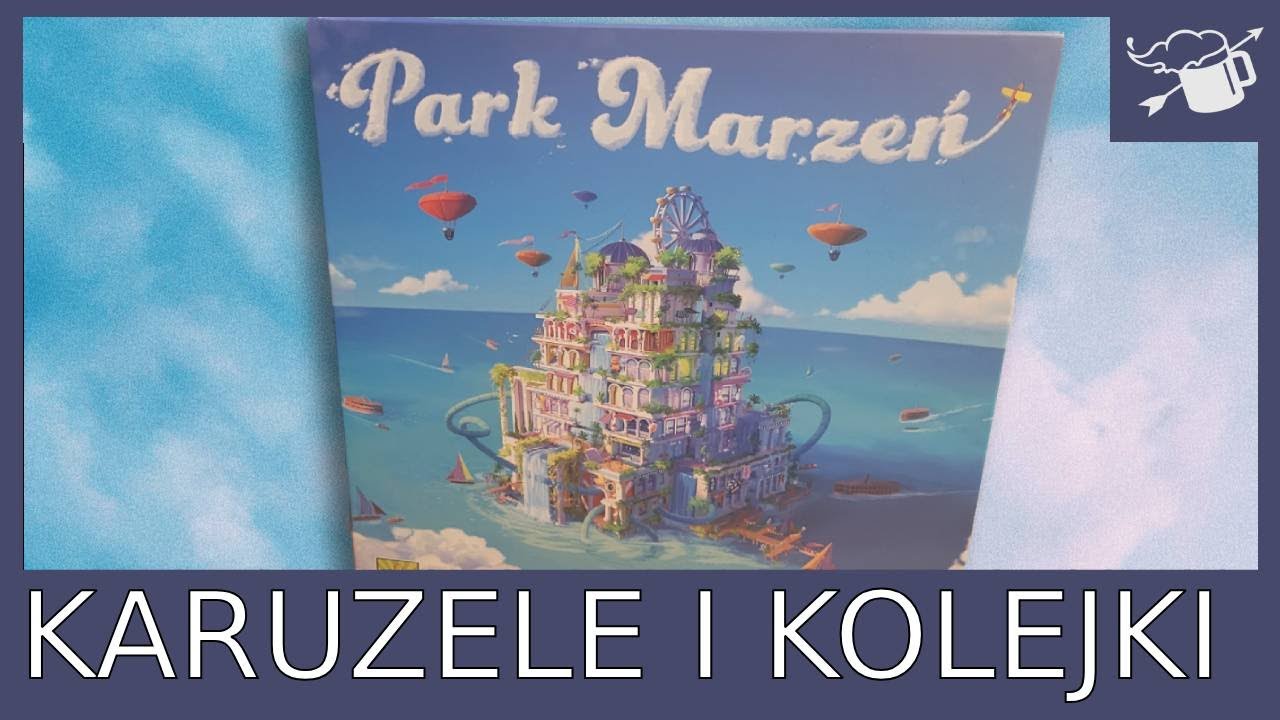 Park Marzeń - Recenzja gry planszowej - Wybudujcie najlepsze wesołe miasteczko!