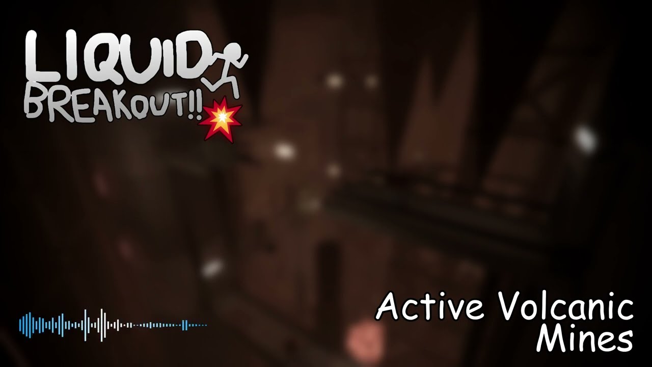 Liquid Breakout OST - Active Volcanic Mines (APRIL FOOLS)