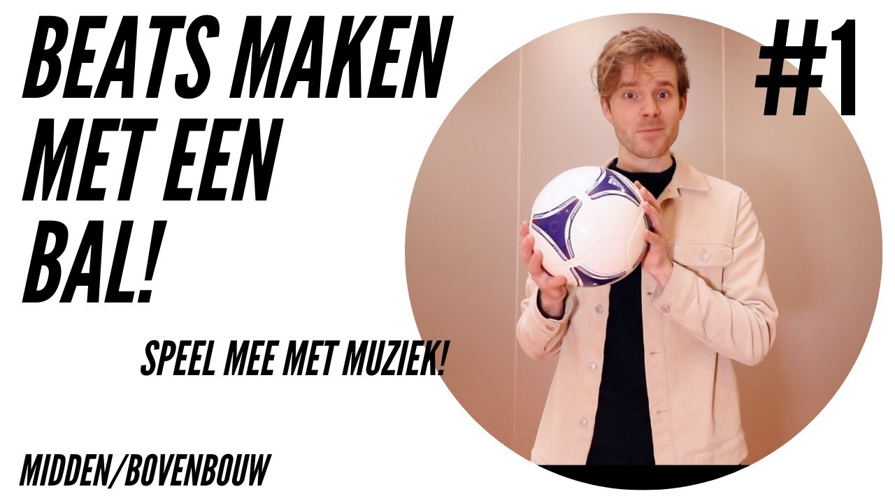 BEATS MAKEN MET EEN  BAL | MUZIEK MET FREEK | #1