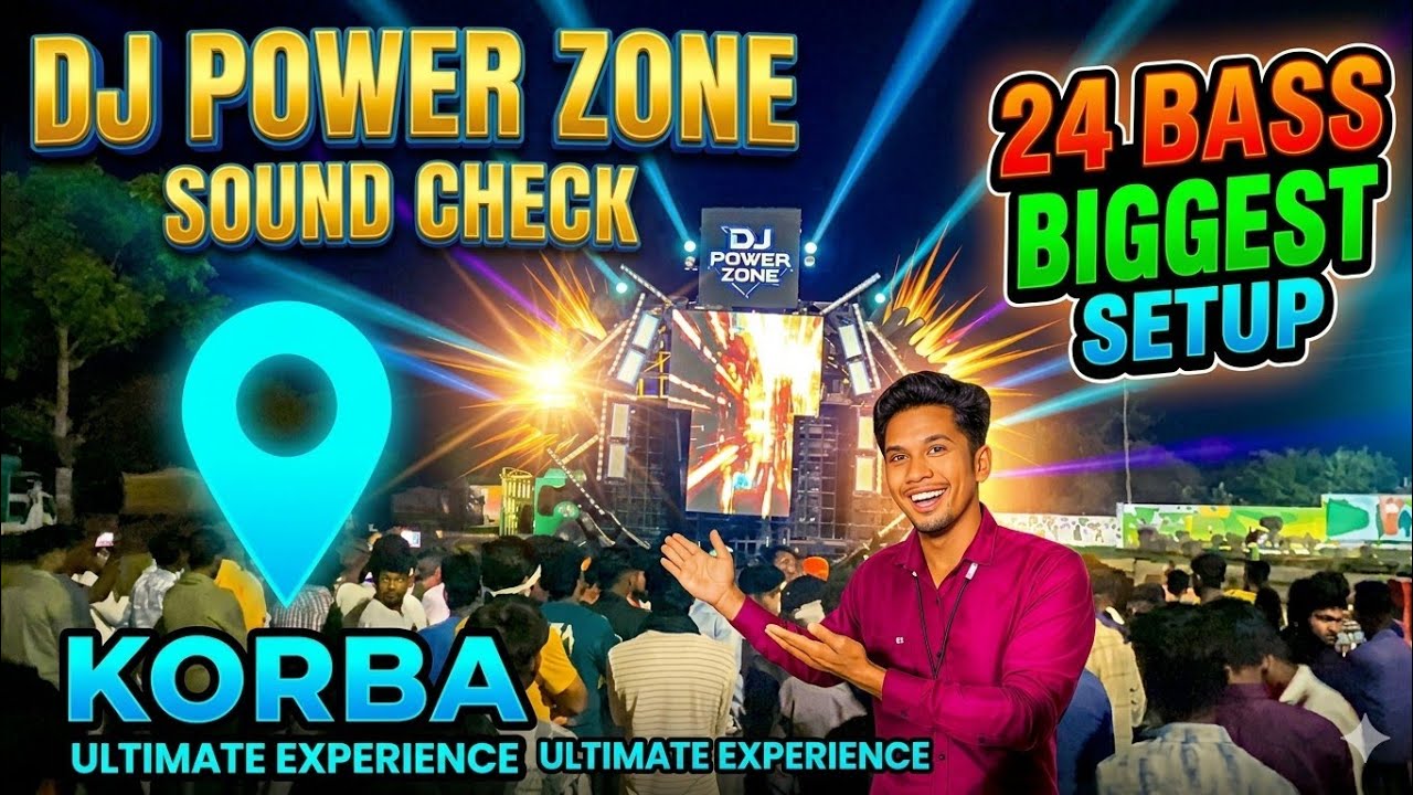 DJ power zone 1st sound check KORBA Chhattisgarh 2K26 
